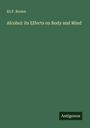 Eli F. Brown: Alcohol: its Effects on Body and Mind, Buch