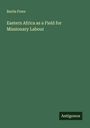 Bartle Frere: Eastern Africa as a Field for Missionary Labour, Buch