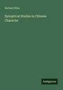 Herbert Giles: Synoptical Studies in Chinese Character, Buch