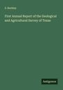 S. Buckley: First Annual Report of the Geological and Agricultural Survey of Texas, Buch