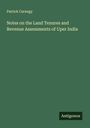 Patrick Carnegy: Notes on the Land Tenures and Revenue Assessments of Uper India, Buch