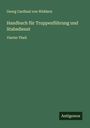 Georg Cardinal von Widdern: Handbuch für Truppenführung und Stabsdienst, Buch