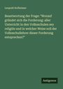 Leopold Hofheimer: Beantwortung der Frage: "Worauf gründet sich die Forderung: aller Unterricht in den Volksschulen sey religiös und in welcher Weise soll der Volksschullehrer dieser Forderung entsprechen?", Buch