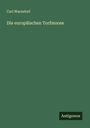 Carl Warnstorf: Die europäischen Torfmoose, Buch