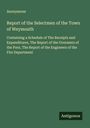 Anonymous: Report of the Selectmen of the Town of Weymouth, Buch