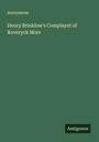 Grüner Hintergrund, oben steht „Anonymous“, darunter „Henry Brinklow's Complaynt of Kovereyck Mors“, unten „Antigonos“.