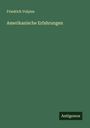 Friedrich Vulpius: Amerikanische Erfahrungen, Buch