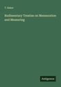 T. Baker: Rudimentary Treatise on Mensuration and Measuring, Buch
