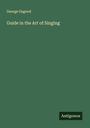 George Osgood: Guide in the Art of Singing, Buch