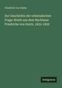 Friedrich Von Gentz: Zur Geschichte der orientalischen Frage: Briefe aus dem Nachlasse Friedrichs von Gentz, 1823-1829, Buch