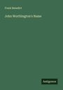 Frank Benedict: John Worthington's Name, Buch