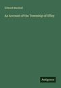 Edward Marshall: An Account of the Township of Iffley, Buch