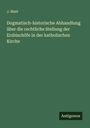 J. Mast: Dogmatisch-historische Abhandlung über die rechtliche Stellung der Erzbischöfe in der katholischen Kirche, Buch