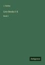 J. Seeley: Livy Books I-X, Buch
