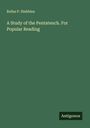 Rufus P. Stebbins: A Study of the Pentateuch. For Popular Reading, Buch
