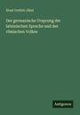 Ernst Gottlob Jäkel: Der germanische Ursprung der lateinischen Sprache und des römischen Volkes, Buch