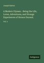 Joseph Hatton: A Modern Ulysses. : Being the Life, Loves, Adventures, and Strange Experiences of Horace Durand., Buch