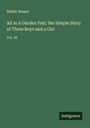 Walter Besant: All in A Garden Fair; the Simple Story of Three Boys and a Girl, Buch