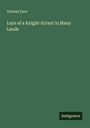Vincent Eyre: Lays of a Knight-Errant in Many Lands, Buch