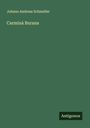 Johann Andreas Schmeller: Carminà Burana, Buch