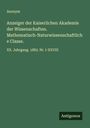 Anonym: Anzeiger der Kaiserlichen Akademie der Wissenschaften. Mathematisch-Naturwissenschaftliche Classe., Buch