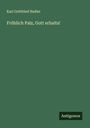 Karl Gottfried Nadler: Fröhlich Palz, Gott erhalts!, Buch