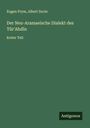 Eugen Prym: Der Neu-Aramaeische Dialekt des Tûr'Abdîn, Buch