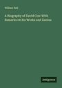 William Hall: A Biography of David Cox: With Remarks on his Works and Genius, Buch