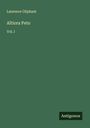 Laurence Oliphant: Altiora Peto, Buch