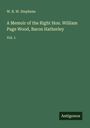 W. R. W. Stephens: A Memoir of the Right Hon. William Page Wood, Baron Hatherley, Buch