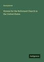 Anonymous: Hymns for the Reformed Church in the United States, Buch