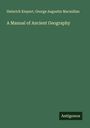 Heinrich Kiepert: A Manual of Ancient Geography, Buch
