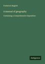 Frederick Maglott: A manual of geography, Buch