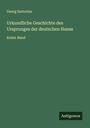 Georg Sartorius: Urkundliche Geschichte des Ursprunges der deutschen Hanse, Buch