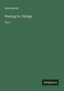 Anonymous: Waiting for Tidings, Buch