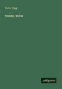 Victor Hugo: Ninety-Three, Buch