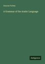 Duncan Forbes: A Grammar of the Arabic Language, Buch