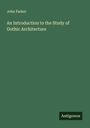 John Parker: An Introduction to the Study of Gothic Architecture, Buch