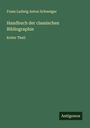Franz Ludwig Anton Schweiger: Handbuch der classischen Bibliographie, Buch