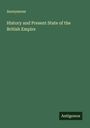 Anonymous: History and Present State of the British Empire, Buch