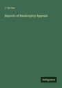 J. de Gex: Reports of Bankruptcy Appeals, Buch