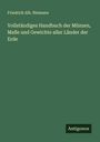 Friedrich Alb. Niemann: Vollständiges Handbuch der Münzen, Maße und Gewichte aller Länder der Erde, Buch
