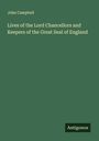 John Campbell: Lives of the Lord Chancellors and Keepers of the Great Seal of England, Buch