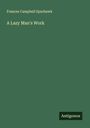 Frances Campbell Sparhawk: A Lazy Man's Work, Buch