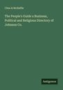 Cline & McHaffie: The People's Guide a Business, Political and Religious Directory of Johnson Co., Buch