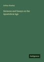 Arthur Stanley: Sermons and Essays on the Apostolical Age, Buch