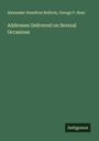 Alexander Hamilton Bullock: Addresses Delivered on Several Occasions, Buch