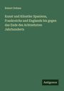 Robert Dohme: Kunst und Künstler Spaniens, Frankreichs und Englands bis gegen das Ende des Achtzehnten Jahrhunderts, Buch