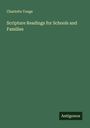 Charlotte Yonge: Scripture Readings for Schools and Families, Buch