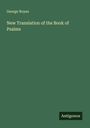 George Noyes: New Translation of the Book of Psalms, Buch